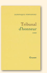 Voorzijde van het boek 'Tribunal d’honneur' van Dominiqiue Fernandez