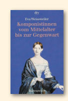 Voorzijde omslag van de dtv/Bärenreiter-uitgave van Eva Weissweilers boek over vrouwelijke componisten, met de gekleurde Dietz-litografie uit 1840, voorstellende Clara Schumann