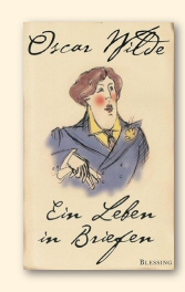 Omslag van de Duitse editie van de representatieve selectie, door Wilde’s kleinzoon Merlin Holland, uit het Brievenwerk